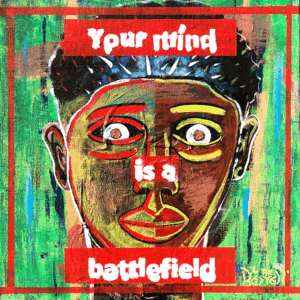 Alternative view of YOUR MIND IS A BATTLE FIELD