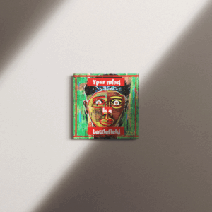 YOUR MIND IS A BATTLE FIELD